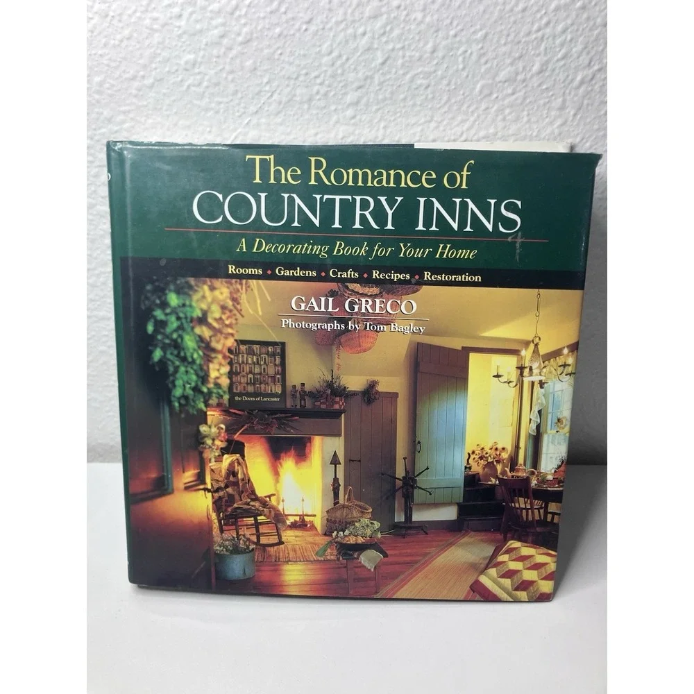 The Romance of Country Inns: A Decorating Book for Your Home - GOOD
